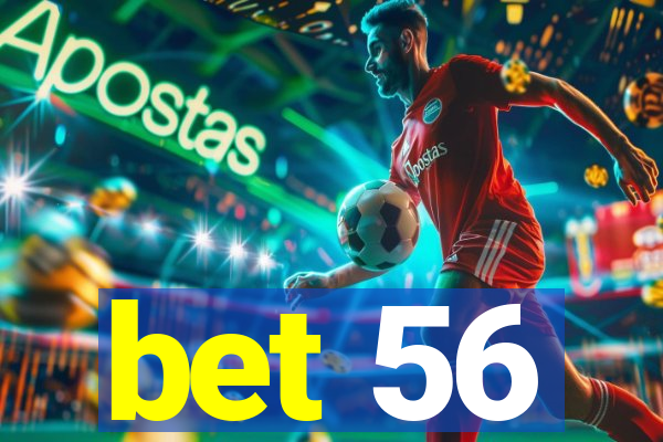 bet 56