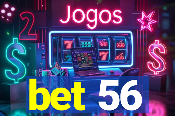 bet 56