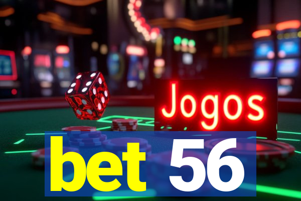 bet 56