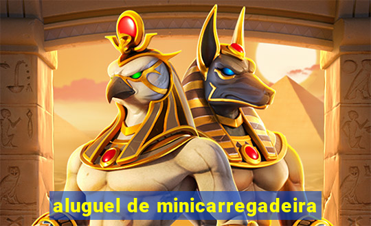 aluguel de minicarregadeira