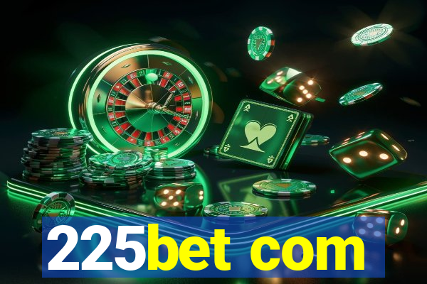 225bet com