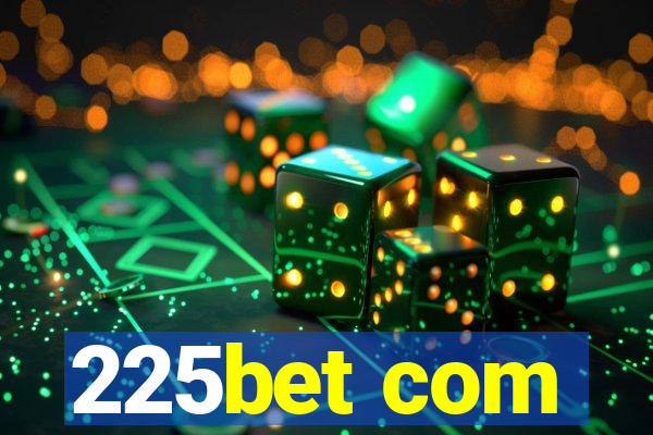 225bet com