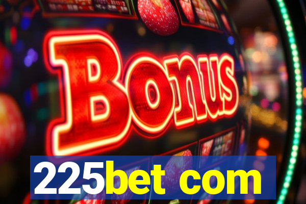 225bet com