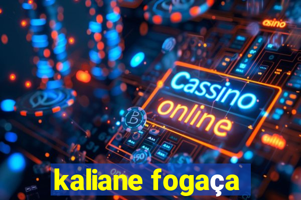 kaliane fogaça