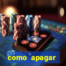 como apagar historico da bet365