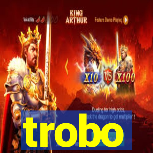 trobo