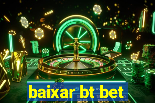 baixar bt bet