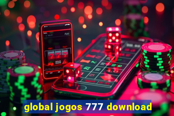 global jogos 777 download