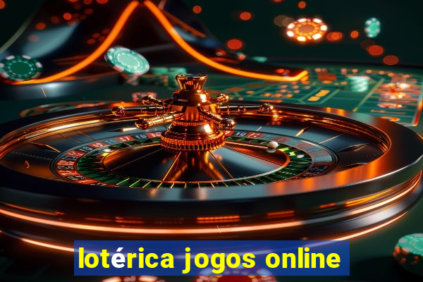 lotérica jogos online