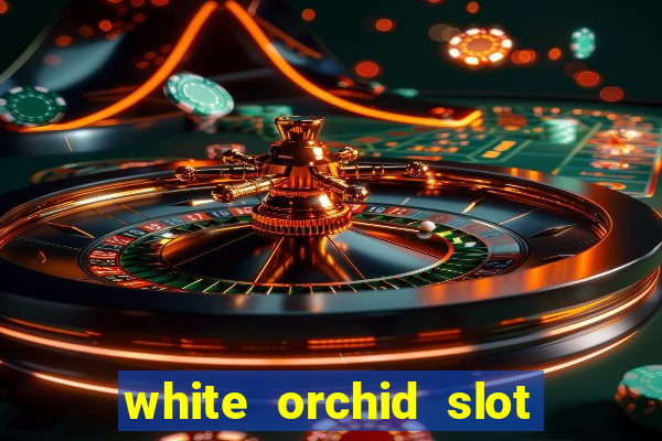 white orchid slot machine free