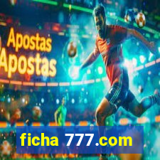 ficha 777.com