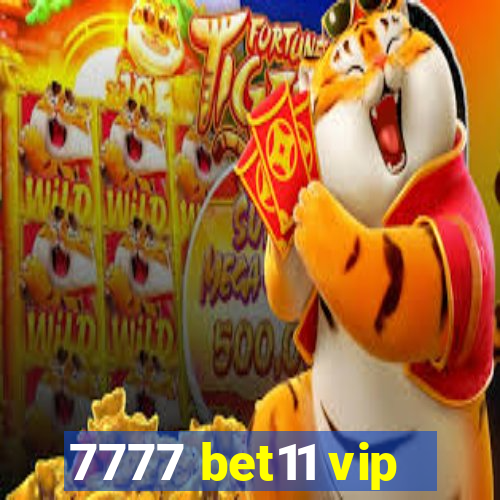 7777 bet11 vip