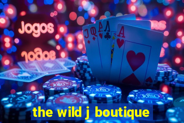 the wild j boutique