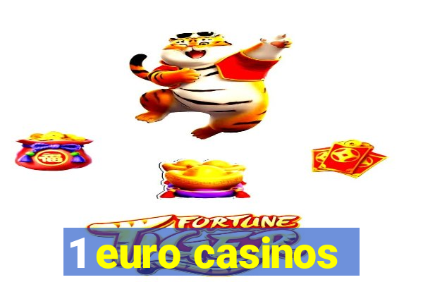 1 euro casinos