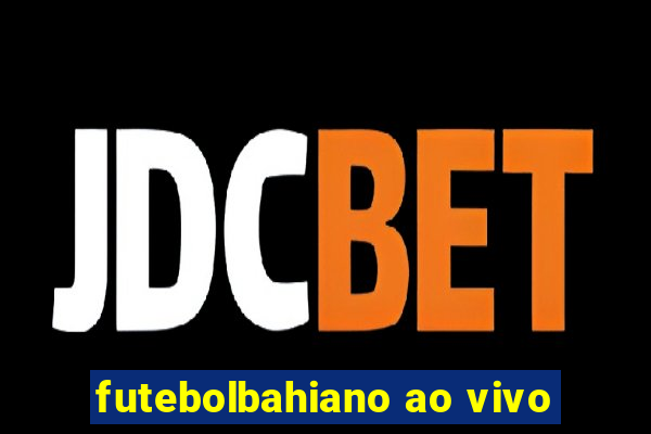 futebolbahiano ao vivo