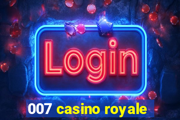 007 casino royale