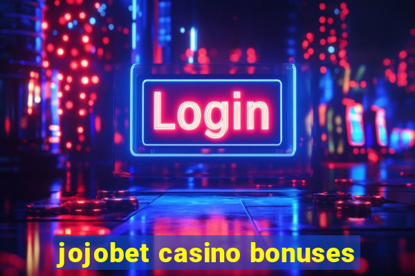 jojobet casino bonuses