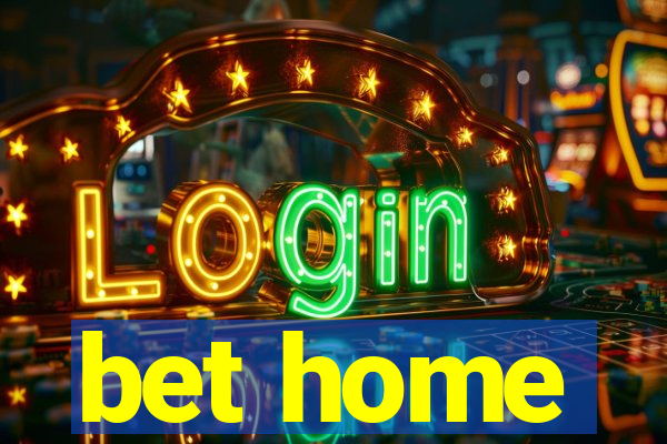 bet home