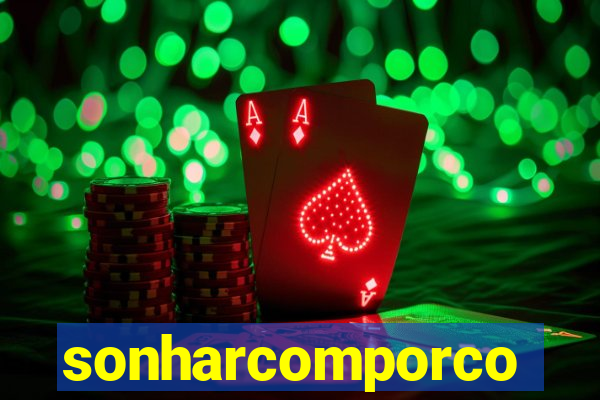 sonharcomporco