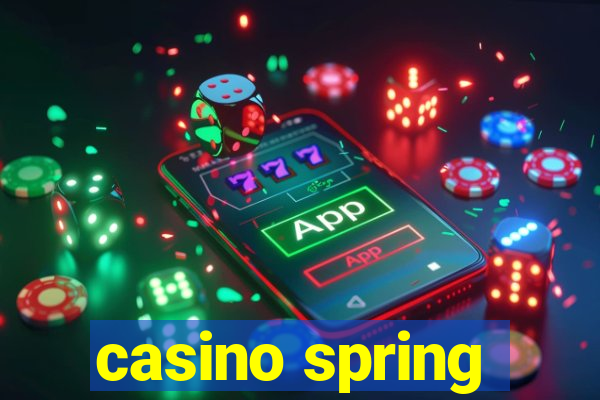 casino spring