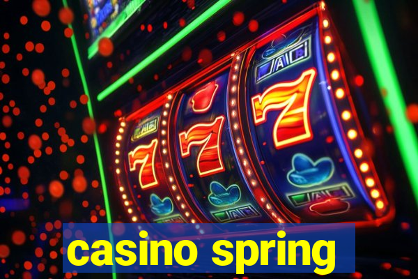 casino spring