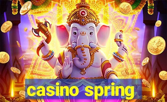 casino spring