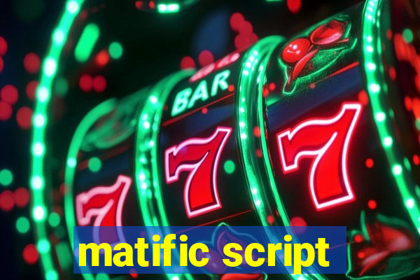 matific script