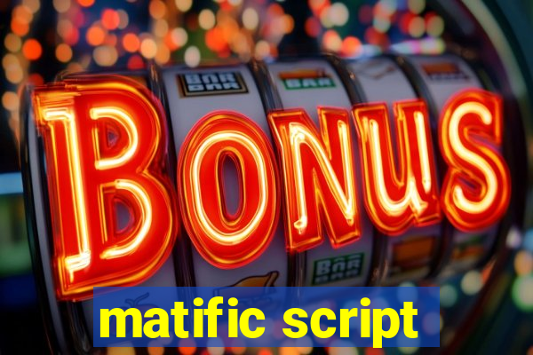 matific script