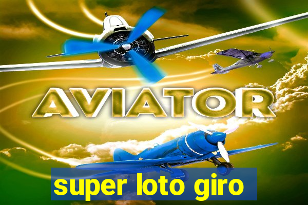 super loto giro