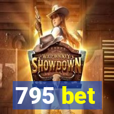 795 bet