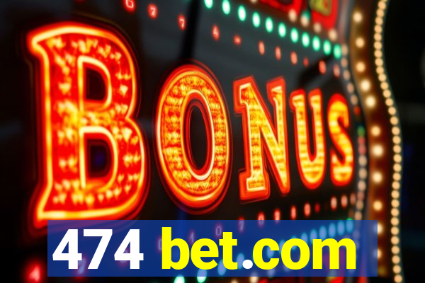 474 bet.com