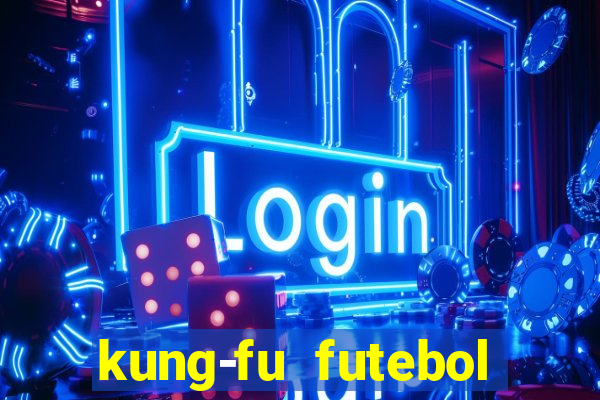 kung-fu futebol clube download