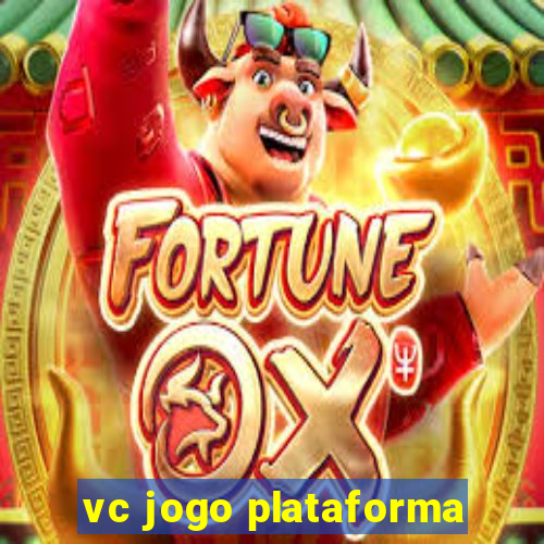 vc jogo plataforma