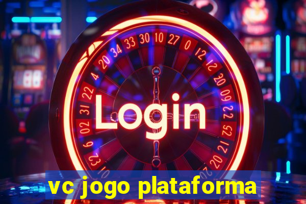 vc jogo plataforma