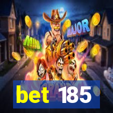 bet 185