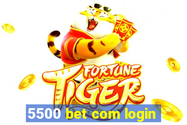 5500 bet com login