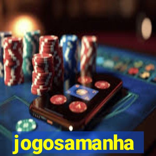 jogosamanha