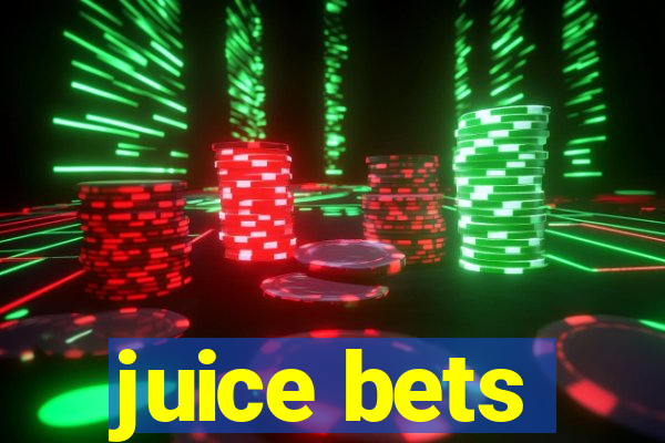 juice bets