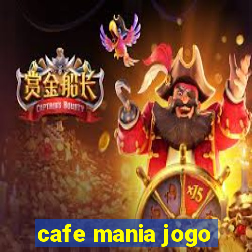 cafe mania jogo