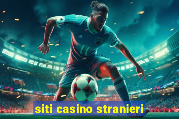 siti casino stranieri