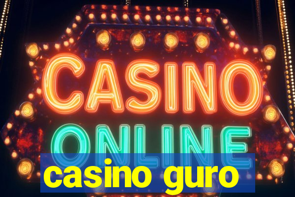 casino guro