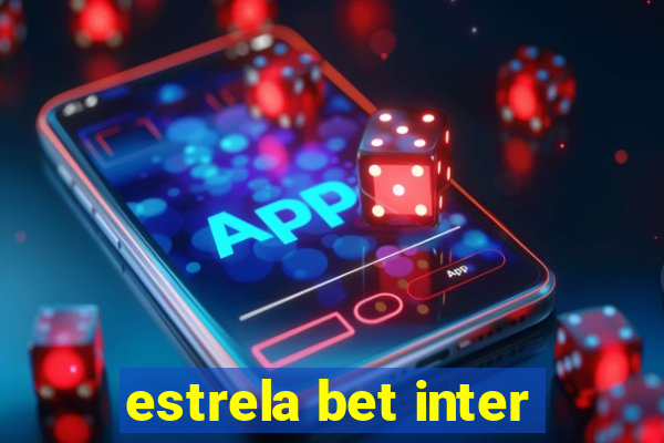 estrela bet inter