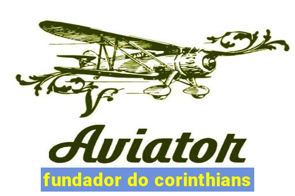 fundador do corinthians