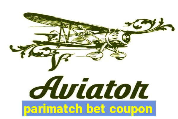 parimatch bet coupon