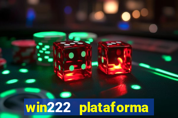 win222 plataforma de jogos