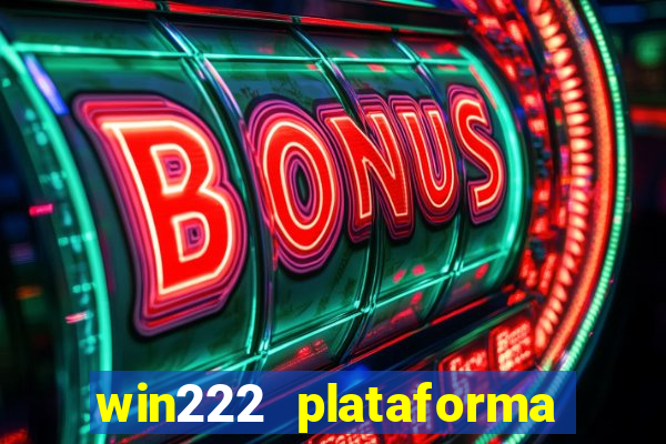 win222 plataforma de jogos