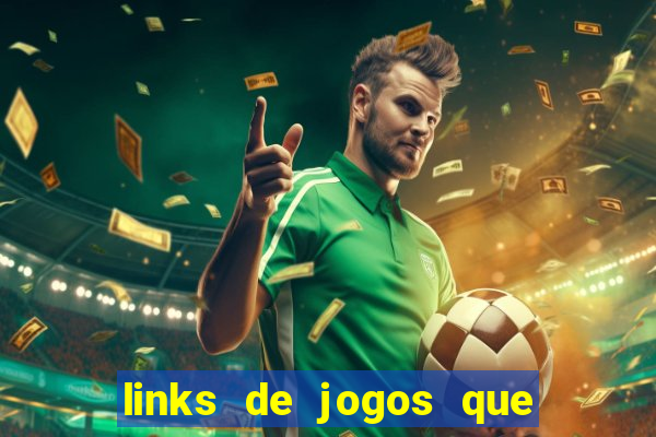 links de jogos que ganha dinheiro