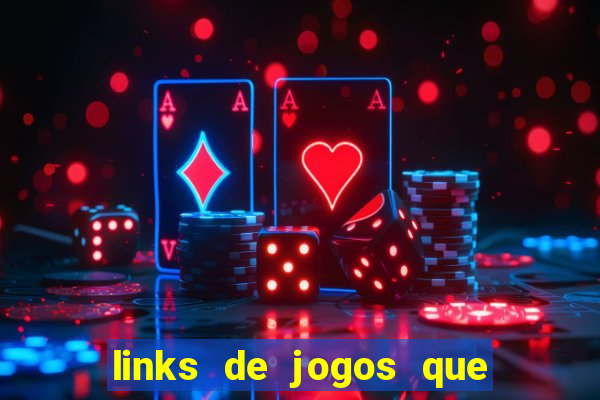 links de jogos que ganha dinheiro