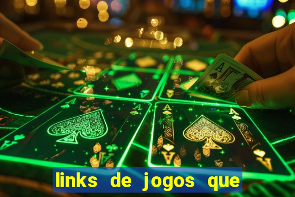 links de jogos que ganha dinheiro