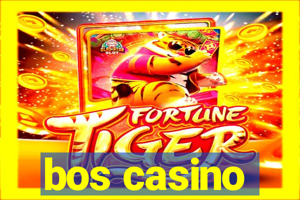 bos casino